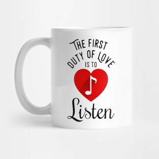 The first duty of love is to listen Mug